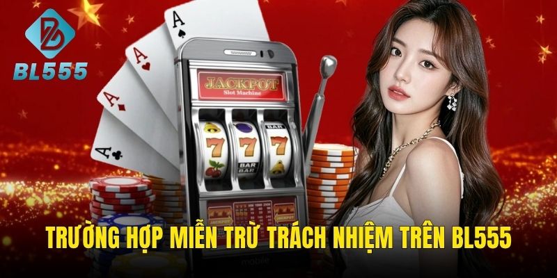 Tình huống miễn trách nhiệm cần nắm được